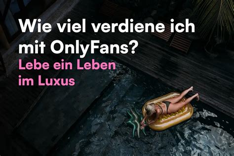 wieviel kann man mit onlyfans verdienen|Selbstständig mit OnlyFans: Das musst du beachten,。